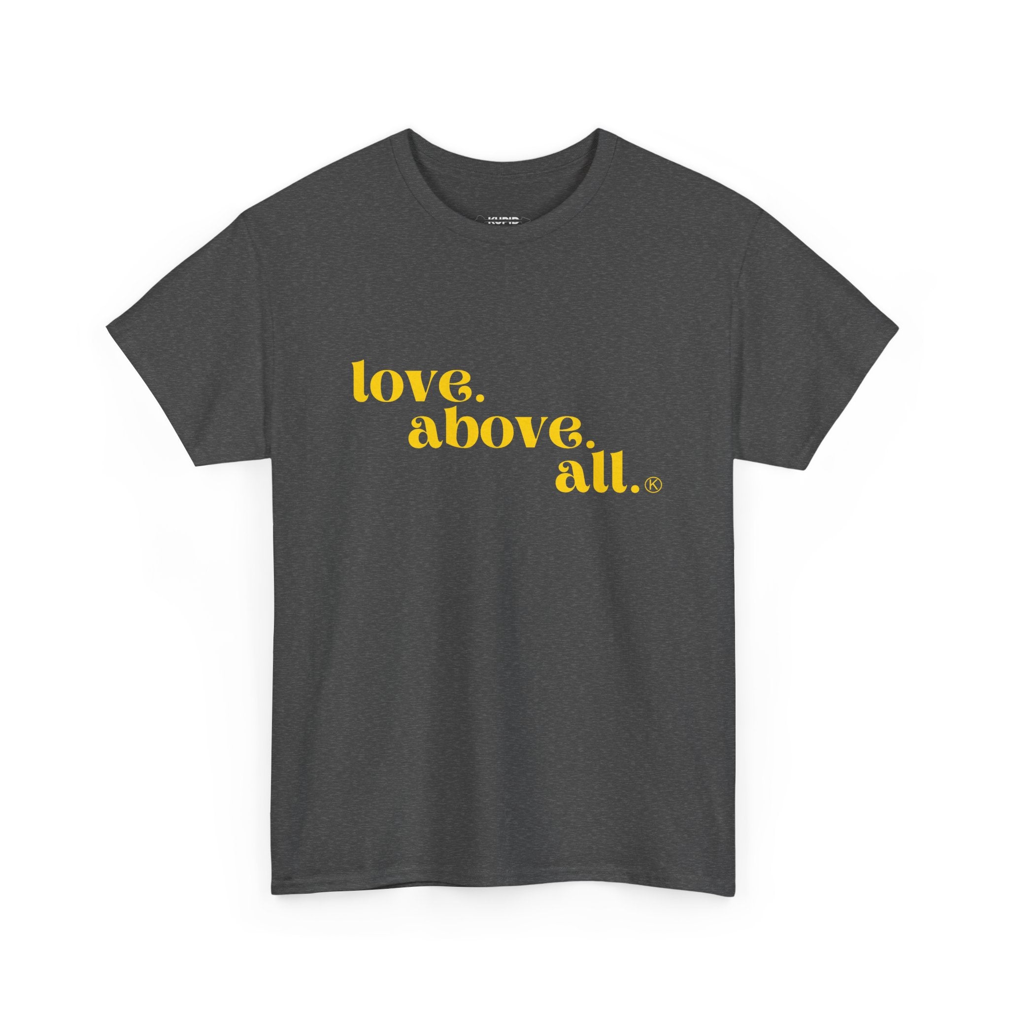 Love Above All Tee