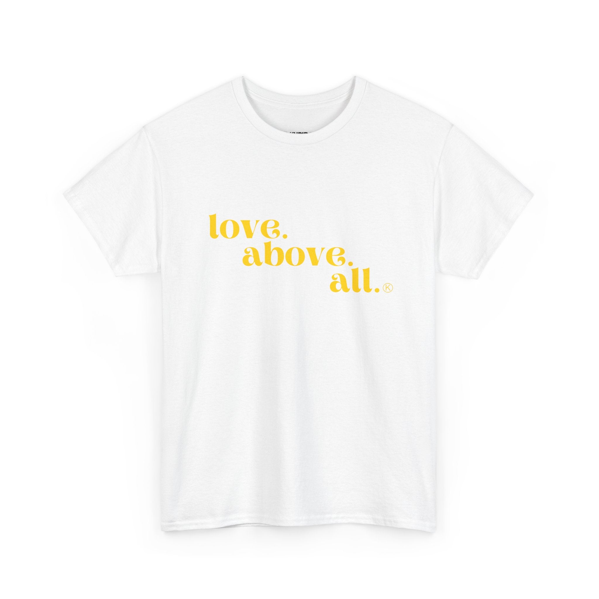 Love Above All Tee